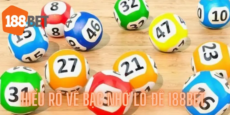 Phân Tích Xu Hướng Để Đặt Cược Trong Bạc Nhớ Lô Đề 188bet 2 Hiểu rõ về bạc nhớ lô đề 188bet