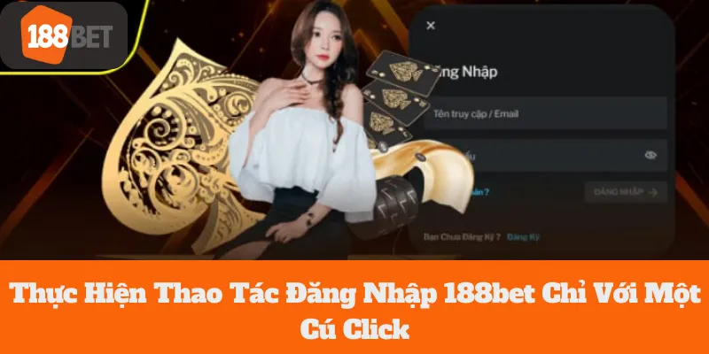 Thực Hiện Thao Tác 188bet Đăng Nhập Chỉ Với Một Cú Click 1 Thực Hiện Thao Tác 188bet Đăng Nhập Chỉ Với Một Cú Click