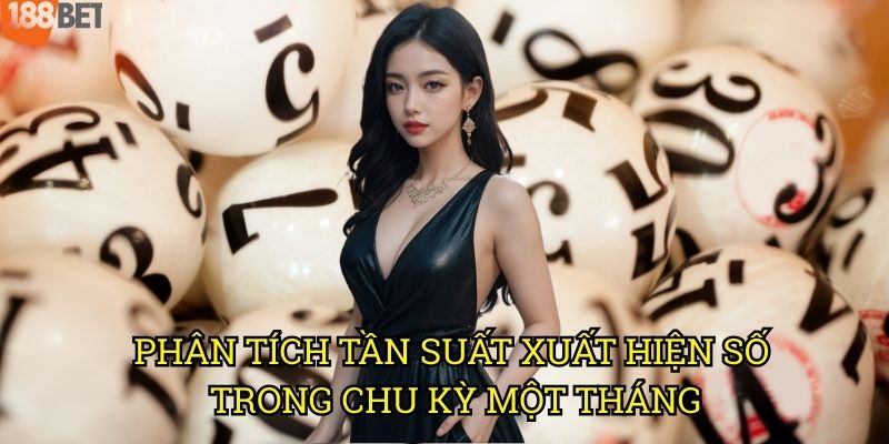 XSMB ba mươi ngày trên 188bet: Bảng thống kê chi tiết nhất 2 Phân tích tần suất xuất hiện số trong chu kỳ một tháng